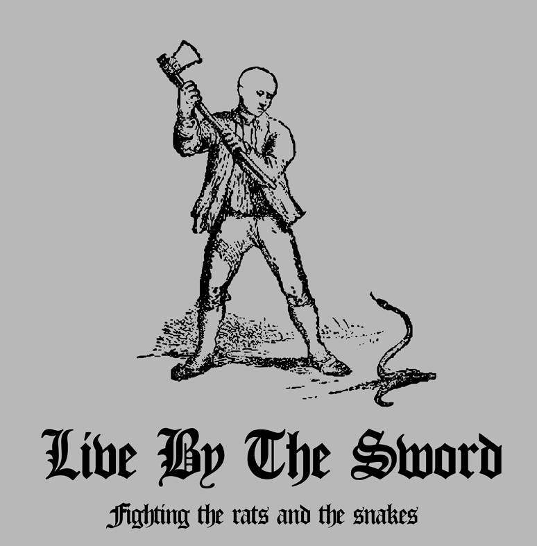 LIVE BY THE SWORD