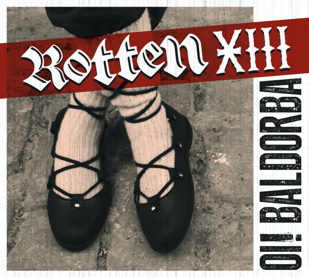 ROTTEN XIII AUF SPIRIT OF THE STREETS!